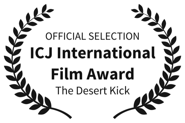 Official Selection — ICJ International Film Award, USA 2026 (The Desert Kick)